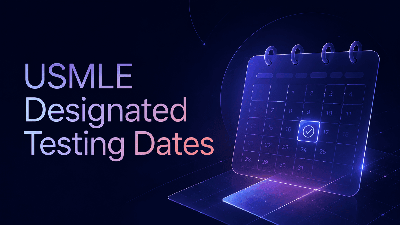 USMLE Designated Testing Dates: What Students Need to Know