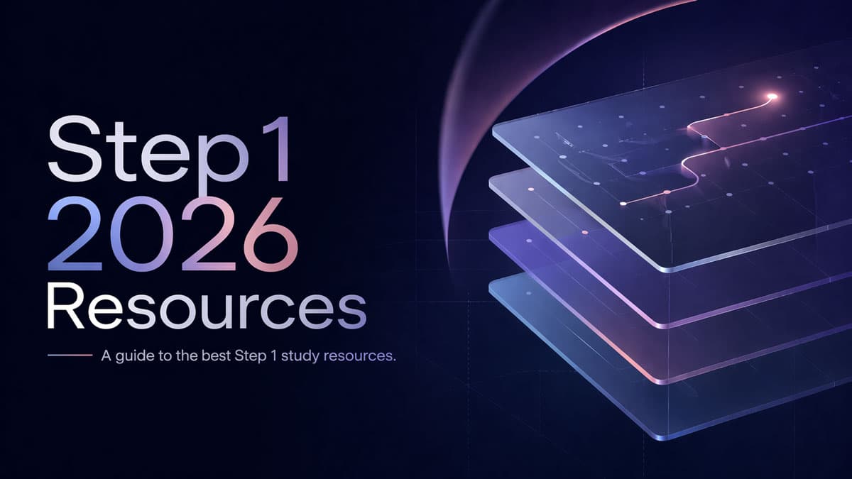 The Best USMLE Step 1 Resources in 2026